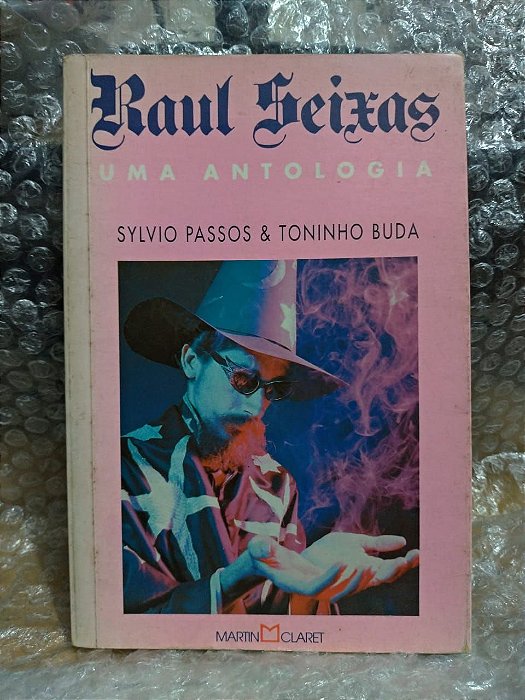 Raul Seixas Uma Antologia - Sylvia Passos & Toninho Buda
