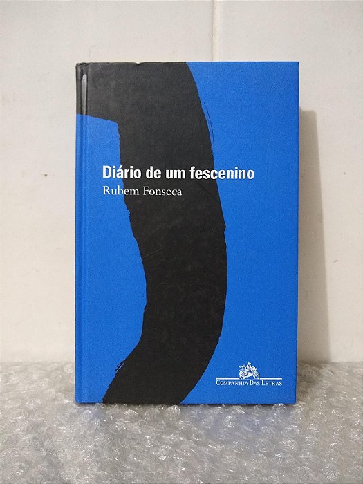 Diário de um Fescenino - Rubem Fonseca