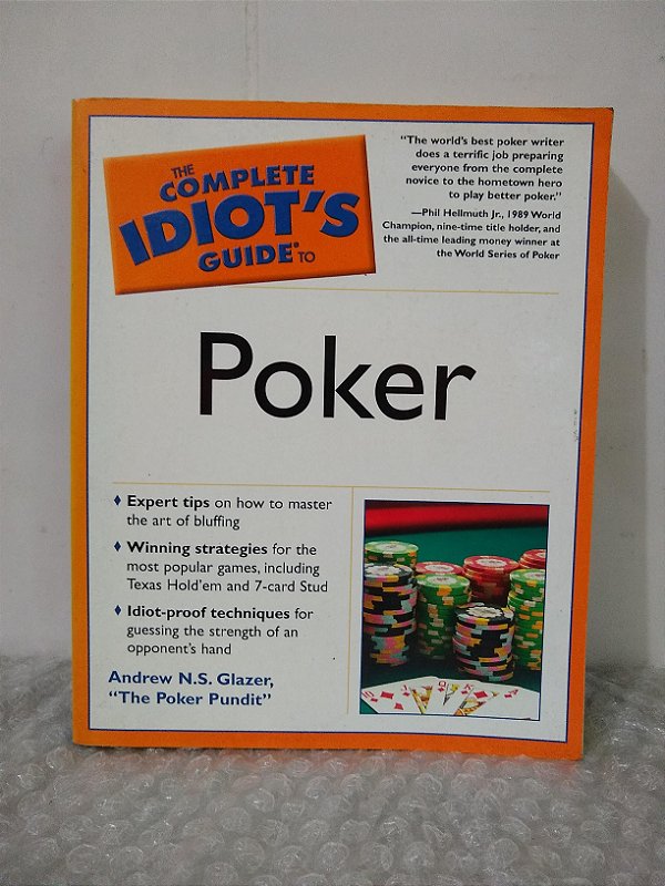 The Complete Idiot's Guide To Poker - Andrew N. S. Glazer