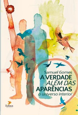 A verdade além das aparências - Samuel Gomes