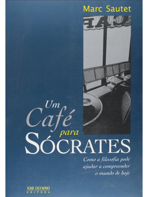 Um Café para Sócrates - Marc Sautet (marcas)