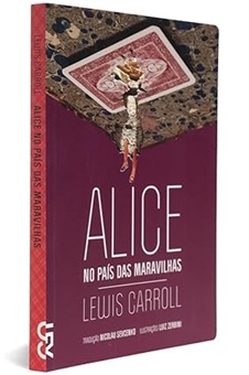 Alice no País das Maravilhas - Lewis Carroll - Cosacnaify