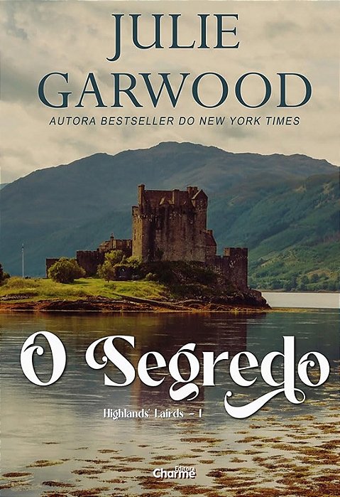 O Segredo - Julie Garwood - Highlands Lairds 1