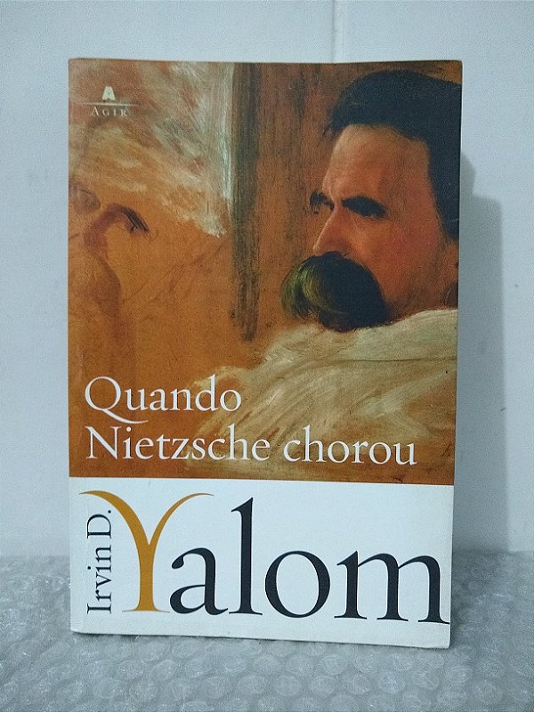 Quando Nietzsche Chorou - Irvin D. Yalom