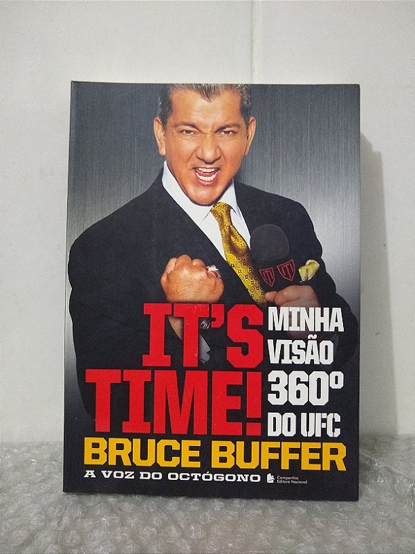 It's Time!: Minha Visão 360º do UFC - Bruce Buffer