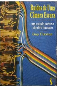 Ruídos de uma Câmara Escura - Guy Claxton