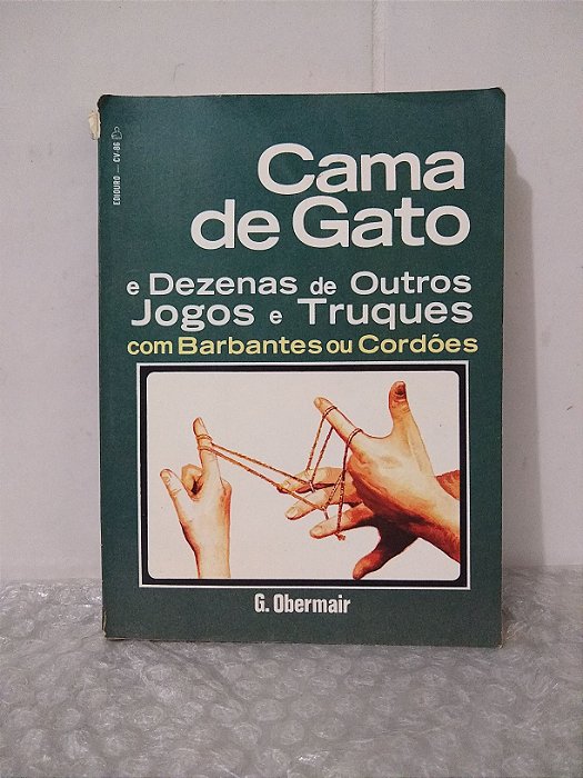 Cama de gato e dezenas de Outros Jogos e Truques Com Barbantes Ou Cordões - G. Odermair