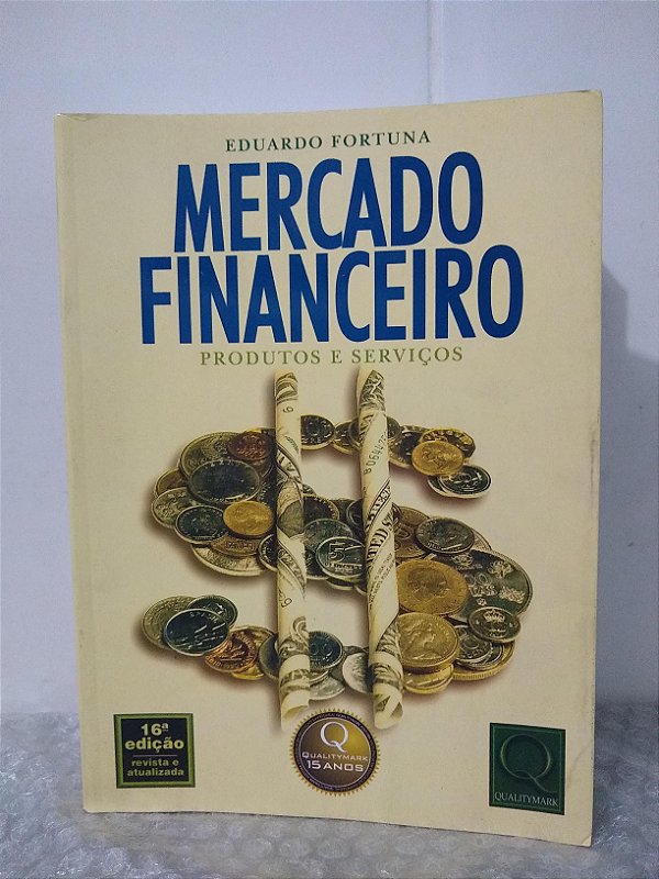 Mercado Financeiro produtos e Serviços - Eduardo Fortuna