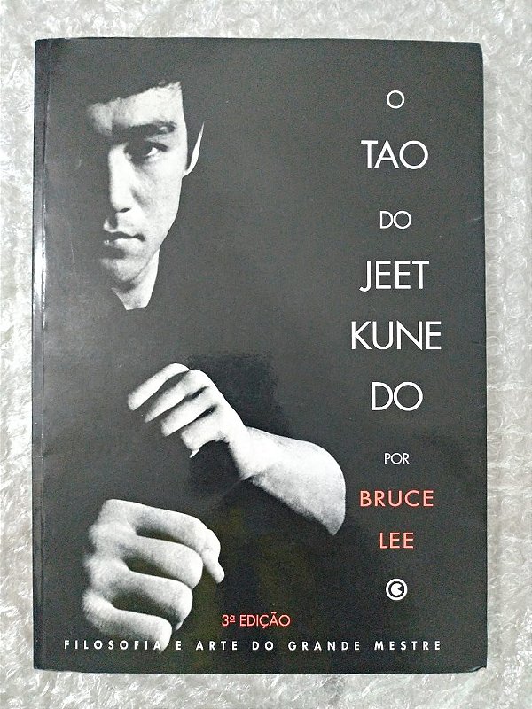 O Tao do Jeet Kune Do - Bruce Lee