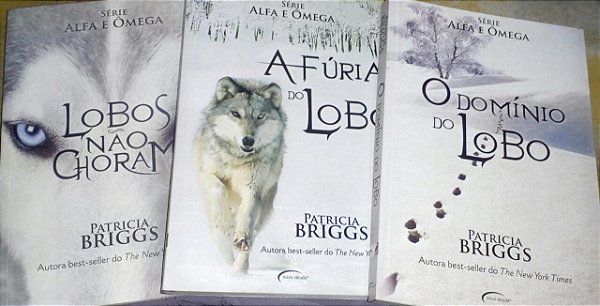 Trilogia Alfa e ômega - Patricia Briggs - Lobos não choram