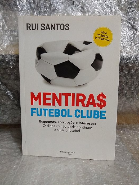 Mentiras Futebol Clube - Rui Santos
