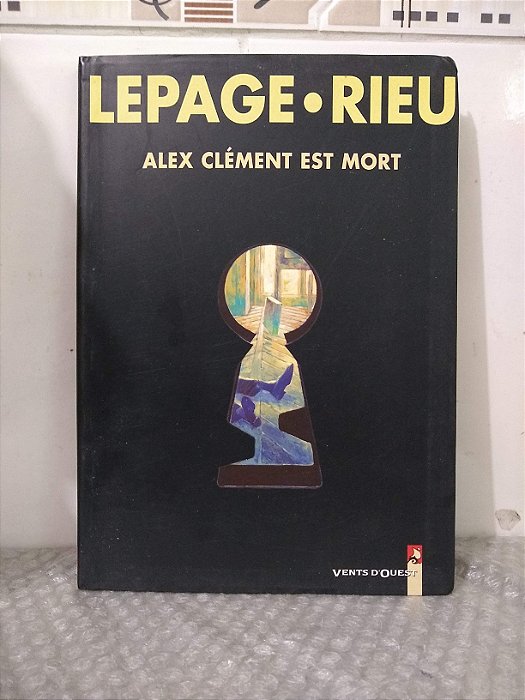 Alex Clément Est Mort - Lepage e Rieu (Livro em Francês)