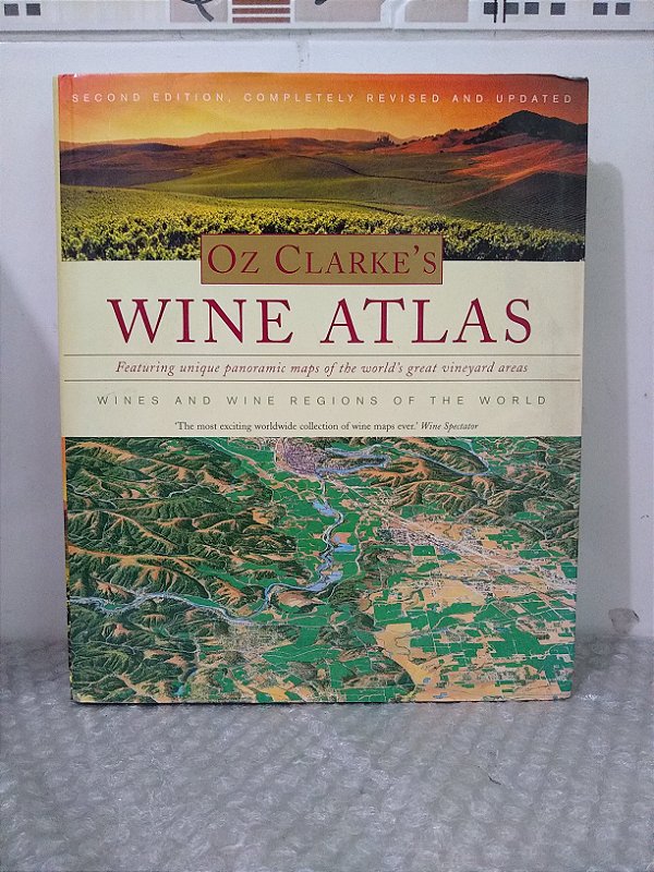 Wine Atlas - Oz Clarke's (Livro em Inglês)