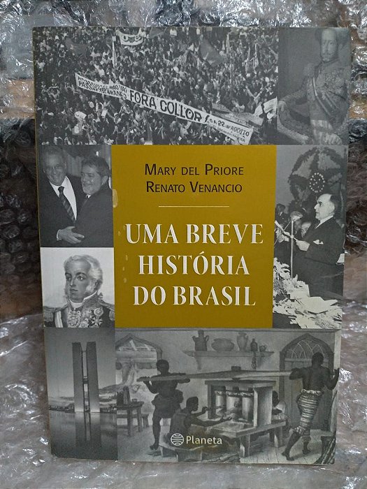 Uma Breve História do Brasil - Mary Del Priore
