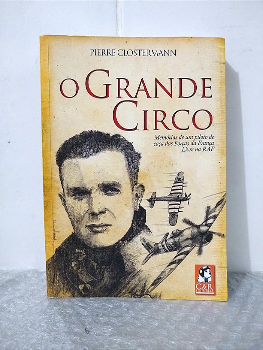 O Grande Circo - Pierre Clostermann