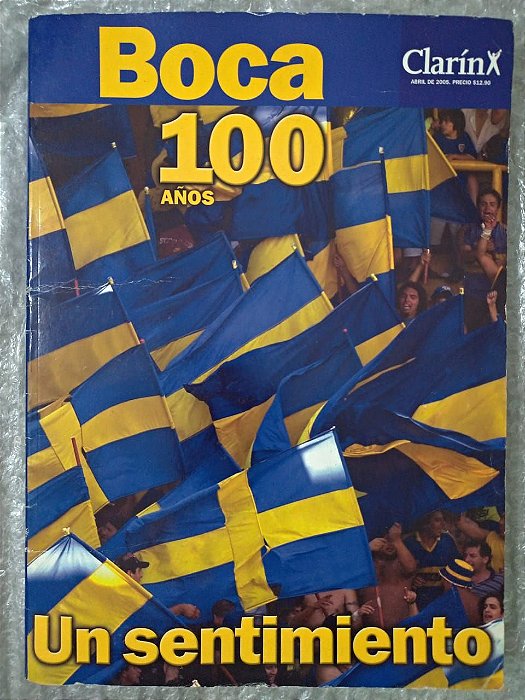 Boca: 100 Anos, Un Sentimiento - ClarínX