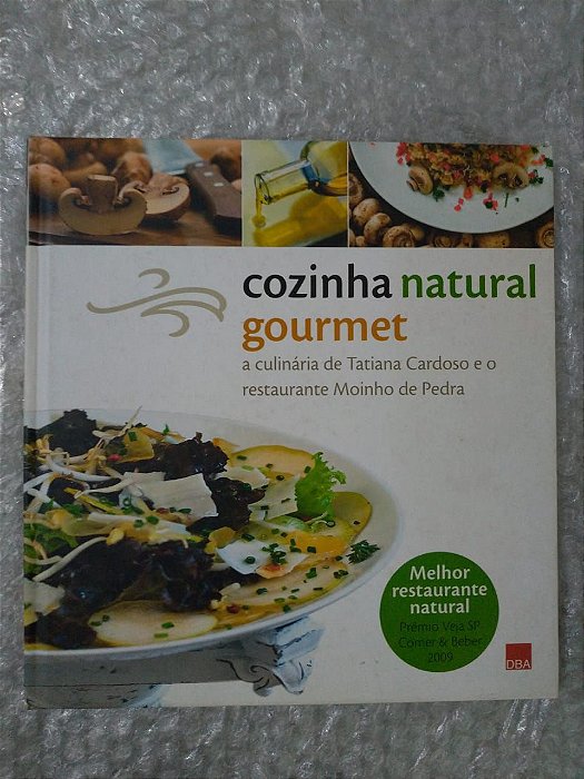 Cozinha Natural Gourmet - Alexandre Dórea Ribeiro