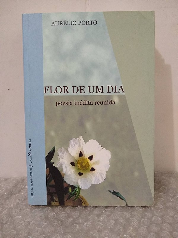 Flor de Um Dia - Aurélio Porto