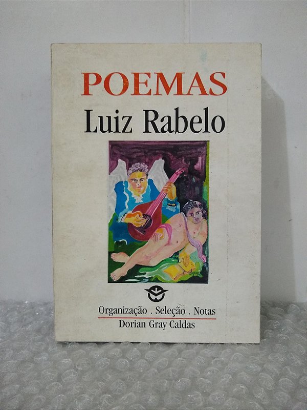 Poemas: Luiz Rabelo - Dorian Gray Caldas (org.)