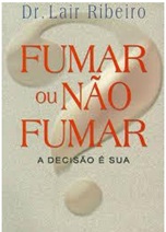 Fumar Ou Não Fumar: a Decisão é Sua - Lair Riberio - Com Cd