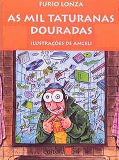 As mil taturanas douradas - Furio Lonza