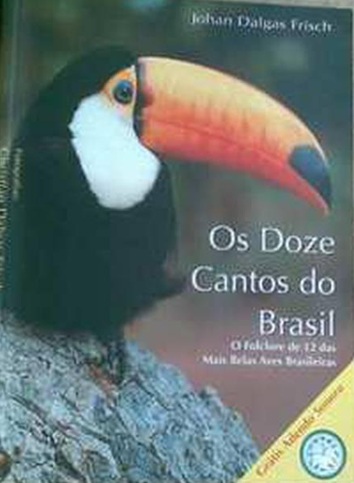 Os doze cantos do Brasil - Johan Dalgas Frisch