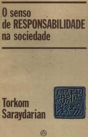 O senso de responsabilidade na sociedade - Torkom Saraydarian