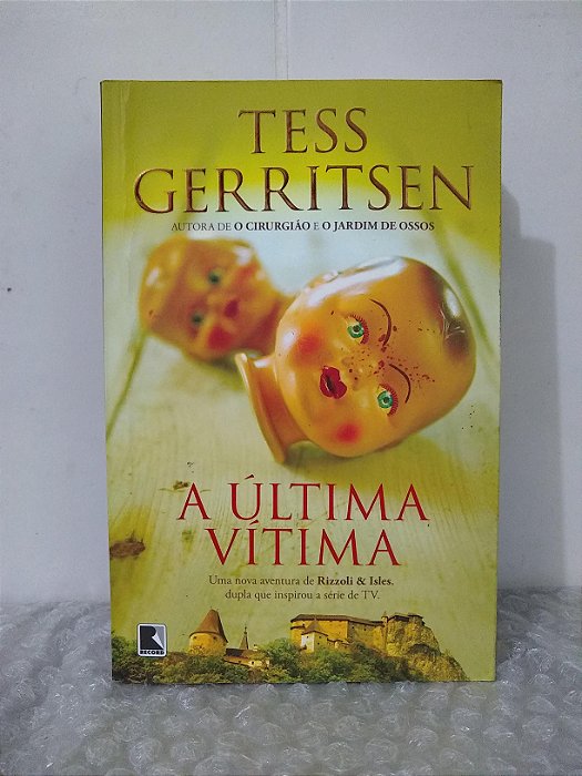 A Última Vítima - Tess Gerrittsen