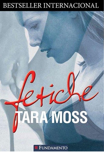 Fetiche - Tara Moss