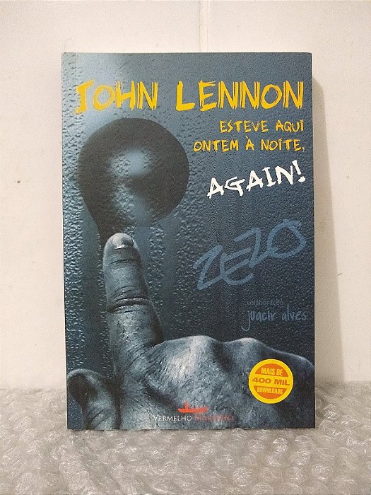 John Lennon Esteve Aqui Ontem à Noite, Again! - Zezo