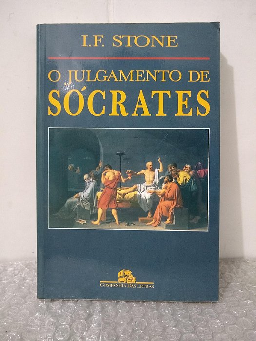 O Julgamento de Sócrates - I. F. Stone