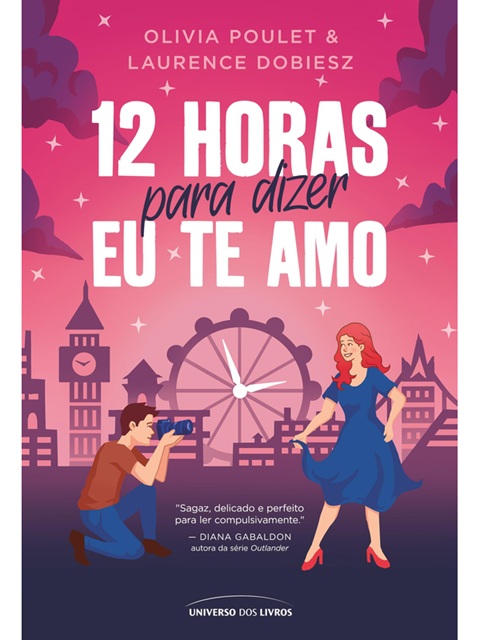 12 horas para dizer eu te amo - Olivia Poulet