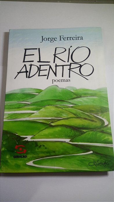 El Rio Adentro - poemas - Jorge ferreira (em espanhol)