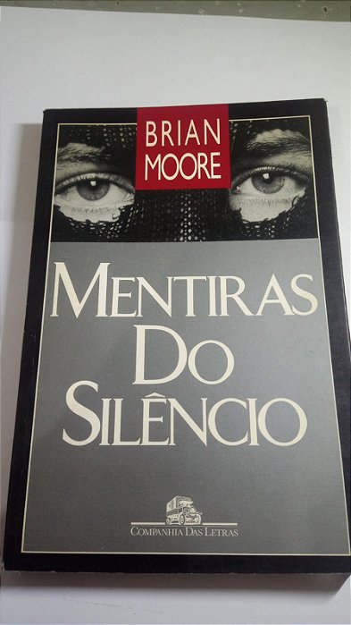 Mentiras do Silencio - Brian Moore