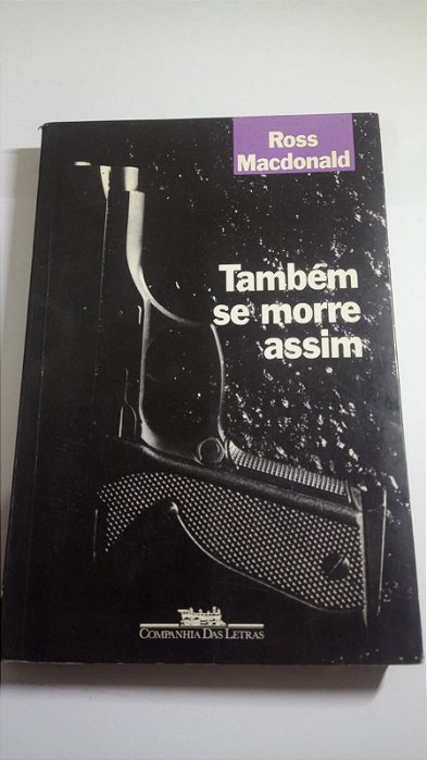 Tambem se morre assim - Ross Macdonald