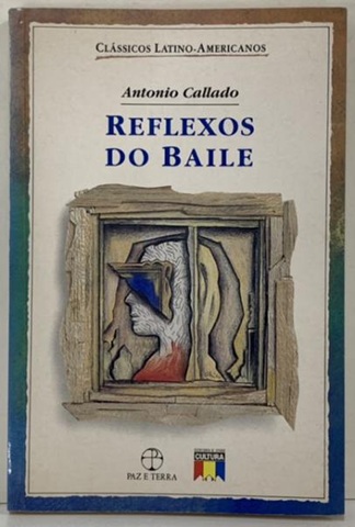 Reflexos do baile - Antonio Callado - Clássicos latino Americanos