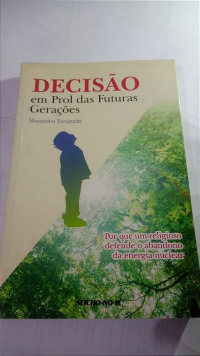 Decisão em prol das futuras gerações - Masanobu Taniguchi