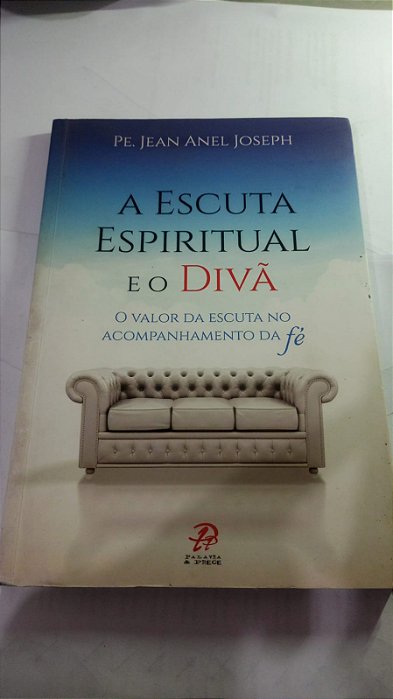 A escuta espiritual e o Divã - Pe. Jean Anel Joseph