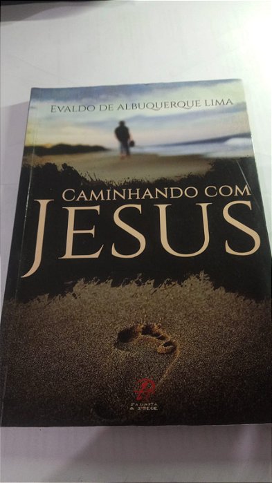 Caminhando com Jesus - Evaldo de Albuquerque Lima
