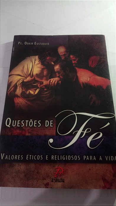 Questões de fe - Pe. Odair Eustaquio