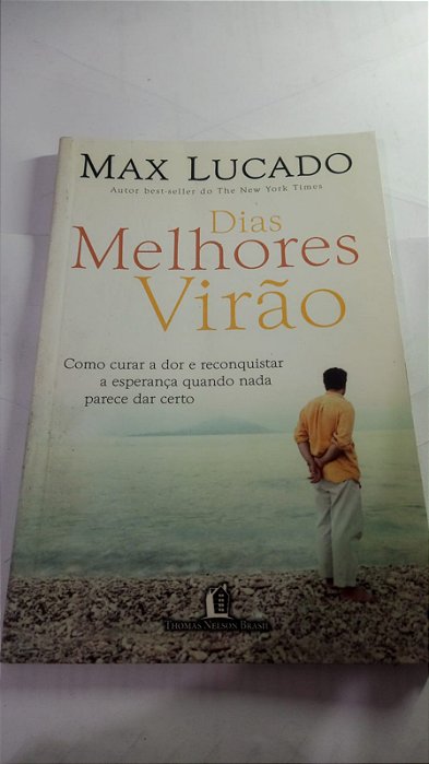 Dias melhores virão - Max Lucado