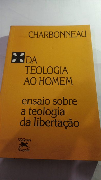 Da teologia ao homem - Charbonneau