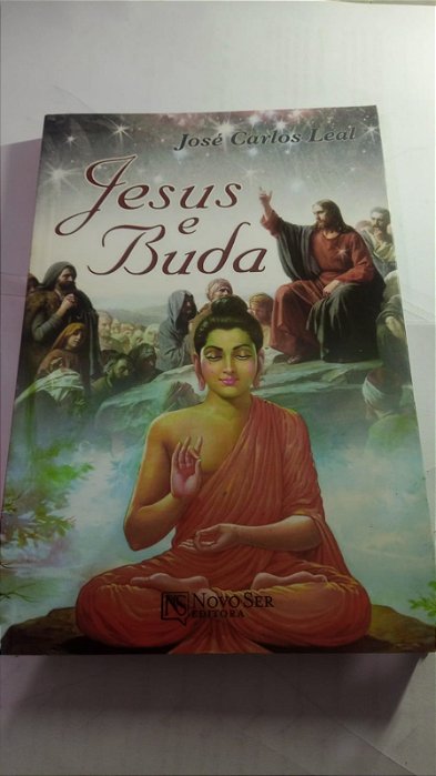 Jesus e Buda - Jose Carlos Leal
