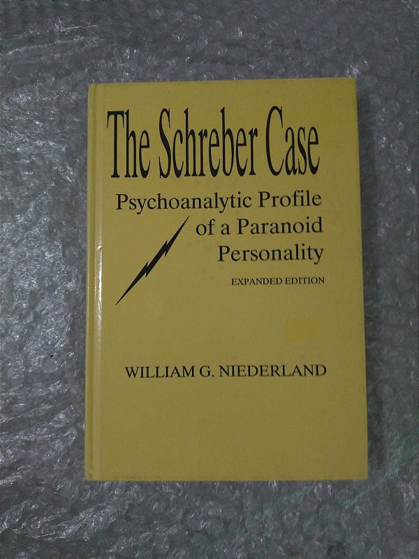 The Schreber Case - William G. Niederland