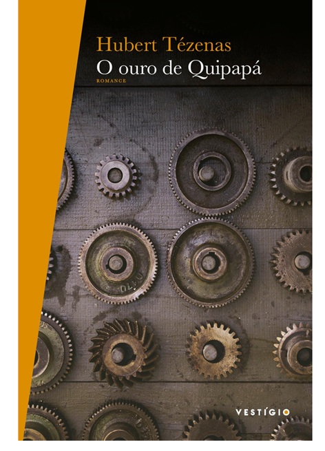 O ouro de Quipapá - Hubert Tézenas