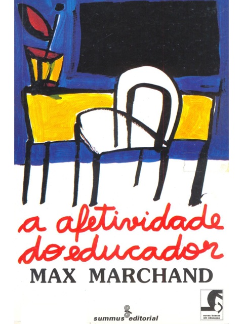 A afetividade do educador - Max Marchand