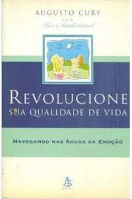 Revolucione sua qualidade de vida - Augusto Cury
