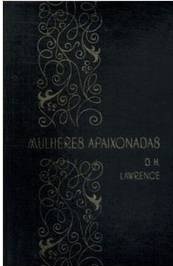 Mulheres apaixonadas - D. H. Lawrence - Editora abril - Capa Dura