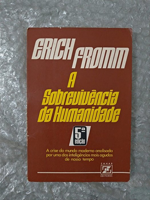 A Sobrevivência da Humanidade - Erich Fromm