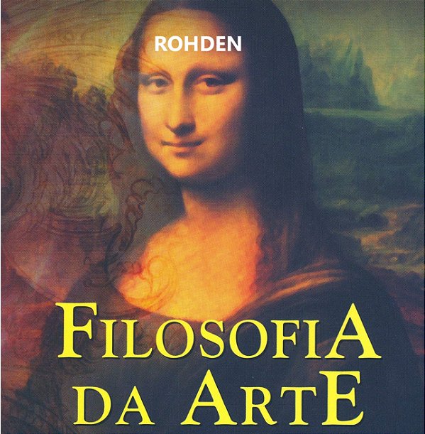 Filosofia da Arte - Huberto Rohden